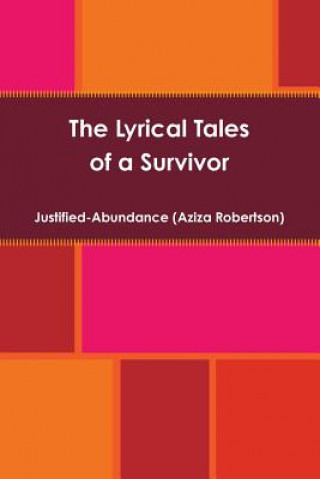 Kniha Lyrical Tales of a Survivor Justified-Abundance (Aziza Robertson)