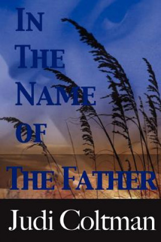 Carte In The Name Of The Father Judi Coltman