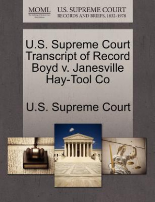 Knjiga U.S. Supreme Court Transcript of Record Boyd v. Janesville Hay-Tool Co 