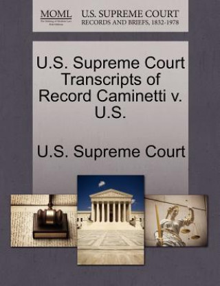 Book U.S. Supreme Court Transcripts of Record Caminetti v. U.S. 