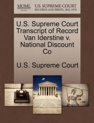 Carte U.S. Supreme Court Transcript of Record Van Iderstine V. National Discount Co 