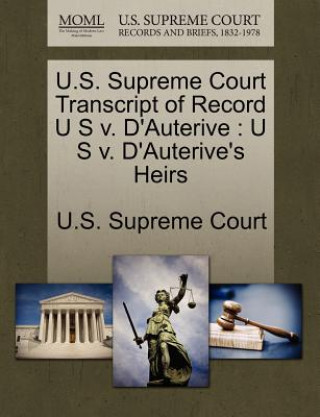 Könyv U.S. Supreme Court Transcript of Record U S V. D'Auterive 