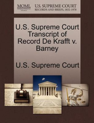 Carte U.S. Supreme Court Transcript of Record de Krafft V. Barney 