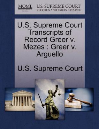 Kniha U.S. Supreme Court Transcripts of Record Greer V. Mezes 