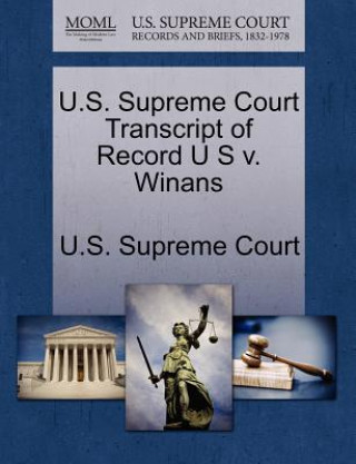 Carte U.S. Supreme Court Transcript of Record U S V. Winans 