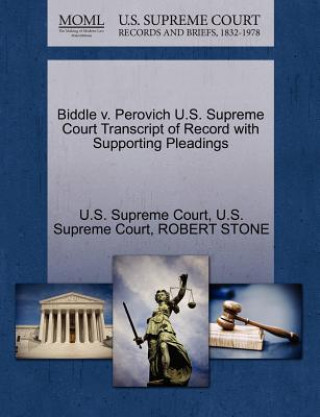 Kniha Biddle V. Perovich U.S. Supreme Court Transcript of Record with Supporting Pleadings Robert Stone