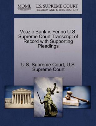 Carte Veazie Bank V. Fenno U.S. Supreme Court Transcript of Record with Supporting Pleadings 