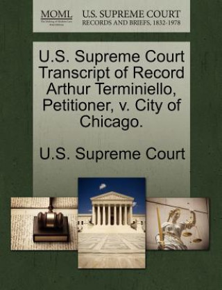 Książka U.S. Supreme Court Transcript of Record Arthur Terminiello, Petitioner, V. City of Chicago. 