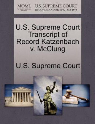 Książka U.S. Supreme Court Transcript of Record Katzenbach V. McClung 