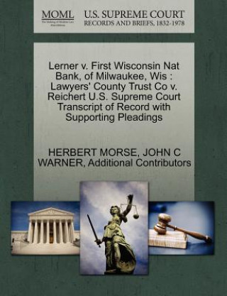 Kniha Lerner V. First Wisconsin Nat Bank, of Milwaukee, Wis Additional Contributors