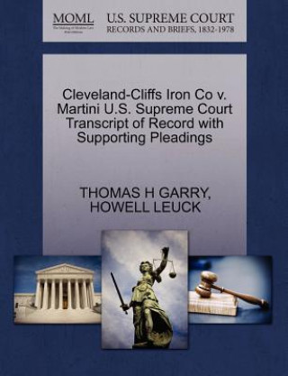 Carte Cleveland-Cliffs Iron Co V. Martini U.S. Supreme Court Transcript of Record with Supporting Pleadings Howell Leuck