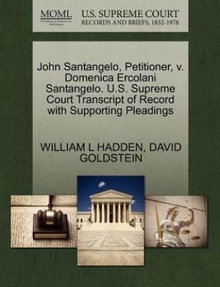 Carte John Santangelo, Petitioner, V. Domenica Ercolani Santangelo. U.S. Supreme Court Transcript of Record with Supporting Pleadings Goldstein