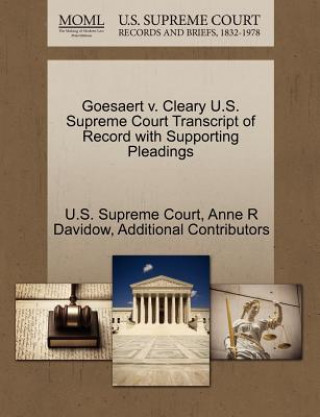 Carte Goesaert V. Cleary U.S. Supreme Court Transcript of Record with Supporting Pleadings Additional Contributors