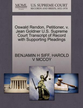 Kniha Oswald Rendon, Petitioner, V. Jean Goldner U.S. Supreme Court Transcript of Record with Supporting Pleadings Harold V McCoy