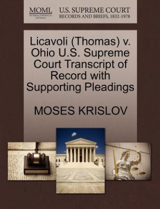 Buch Licavoli (Thomas) V. Ohio U.S. Supreme Court Transcript of Record with Supporting Pleadings Moses Krislov