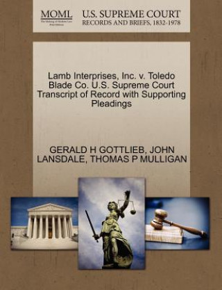 Kniha Lamb Interprises, Inc. V. Toledo Blade Co. U.S. Supreme Court Transcript of Record with Supporting Pleadings Thomas P Mulligan