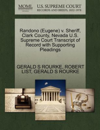 Carte Randono (Eugene) V. Sheriff, Clark County, Nevada U.S. Supreme Court Transcript of Record with Supporting Pleadings Robert List