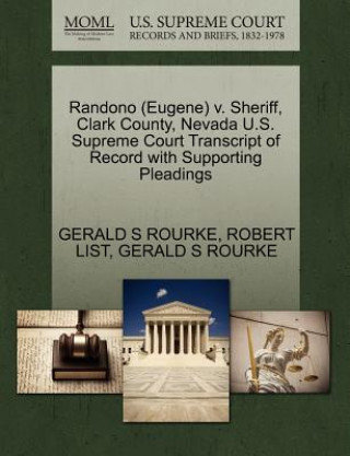 Kniha Randono (Eugene) V. Sheriff, Clark County, Nevada U.S. Supreme Court Transcript of Record with Supporting Pleadings Robert List