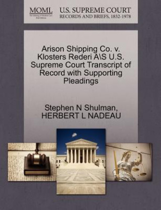 Carte Arison Shipping Co. V. Klosters Rederi AS U.S. Supreme Court Transcript of Record with Supporting Pleadings Herbert L Nadeau