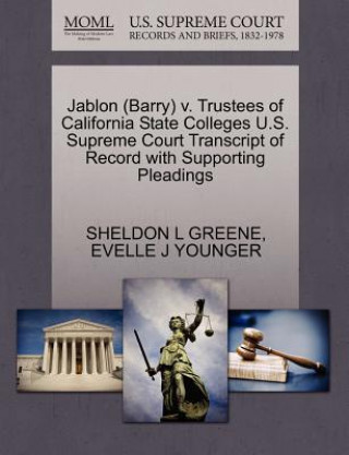Kniha Jablon (Barry) V. Trustees of California State Colleges U.S. Supreme Court Transcript of Record with Supporting Pleadings Evelle J Younger