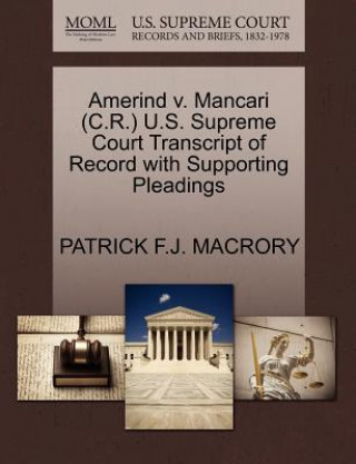 Книга Amerind V. Mancari (C.R.) U.S. Supreme Court Transcript of Record with Supporting Pleadings Patrick F J Macrory