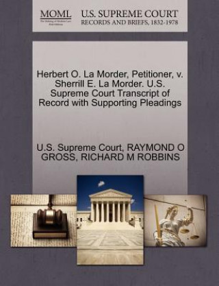 Książka Herbert O. La Morder, Petitioner, V. Sherrill E. La Morder. U.S. Supreme Court Transcript of Record with Supporting Pleadings Richard M Robbins