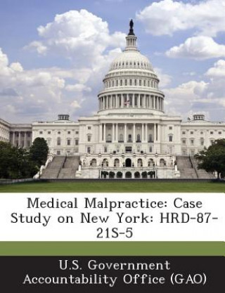 Boek Medical Malpractice U. S. Government Accountability Office (