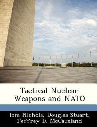 Kniha Tactical Nuclear Weapons and NATO McCausland