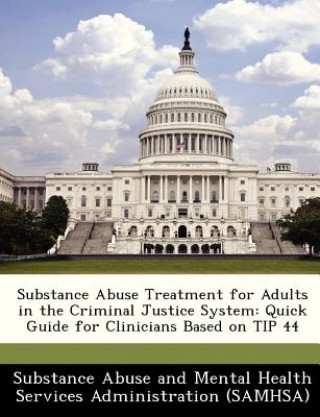 Kniha Substance Abuse Treatment for Adults in the Criminal Justice System 