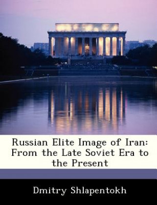 Книга Russian Elite Image of Iran Dmitry Shlapentokh