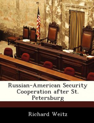 Könyv Russian-American Security Cooperation After St. Petersburg Richard Weitz