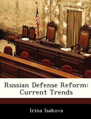 Könyv Russian Defense Reform Irina Isakova