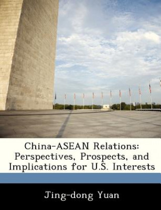 Kniha China-ASEAN Relations Jing-Dong Yuan