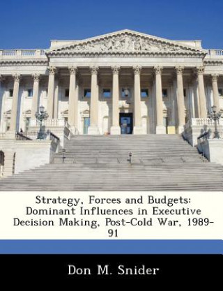 Kniha Strategy, Forces and Budgets Don M Snider