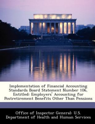 Книга Implementation of Financial Accounting Standards Board Statement Number 106, Entitled 