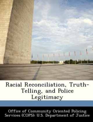 Książka Racial Reconciliation, Truth-Telling, and Police Legitimacy 