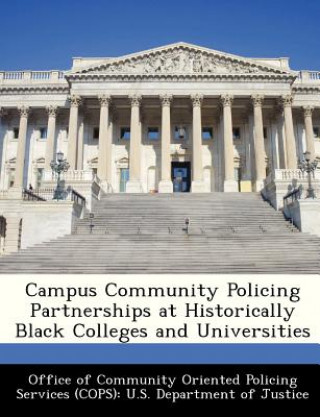 Kniha Campus Community Policing Partnerships at Historically Black Colleges and Universities 