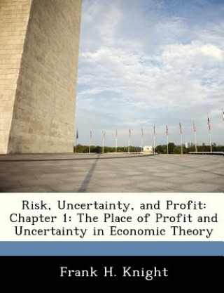 Kniha Risk, Uncertainty, and Profit Frank H Knight