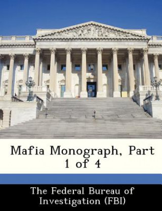 Könyv Mafia Monograph, Part 1 of 4 