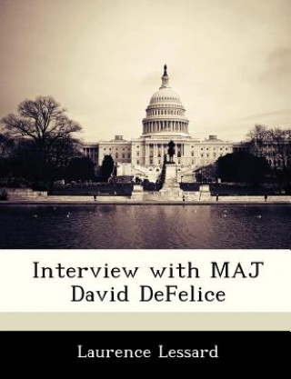 Boek Interview with Maj David DeFelice Laurence Lessard
