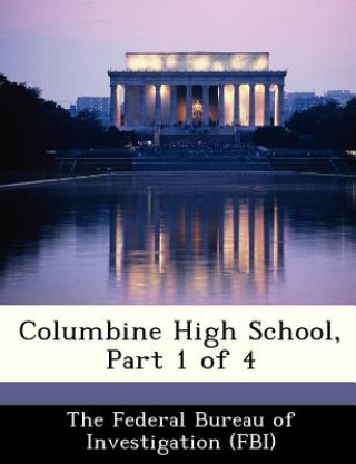 Könyv Columbine High School, Part 1 of 4 
