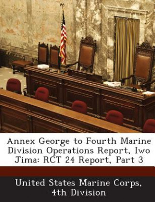 Книга Annex George to Fourth Marine Division Operations Report, Iwo Jima 