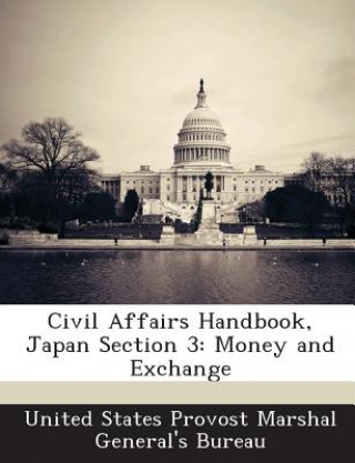 Buch Civil Affairs Handbook, Japan Section 3 United States Provost Marshal General's
