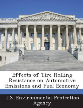 Книга Effects of Tire Rolling Resistance on Automotive Emissions and Fuel Economy 