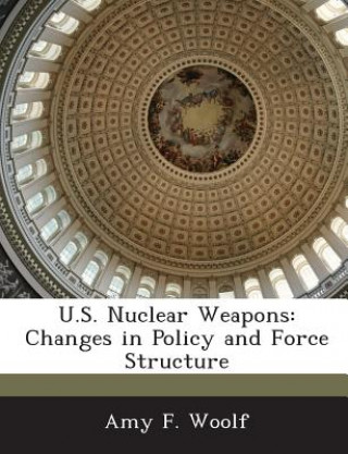 Βιβλίο U.S. Nuclear Weapons Amy F Woolf