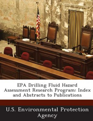 Knjiga EPA Drilling Fluid Hazard Assessment Research Program U S Environmental Protection Agency