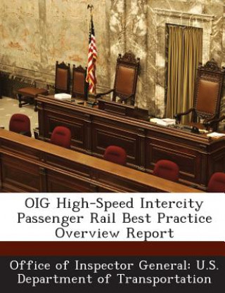 Książka Oig High-Speed Intercity Passenger Rail Best Practice Overview Report 