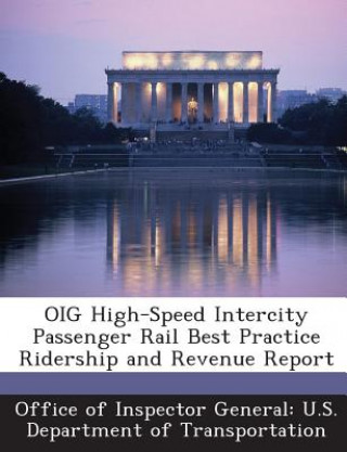 Libro Oig High-Speed Intercity Passenger Rail Best Practice Ridership and Revenue Report 