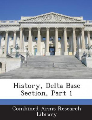 Carte History, Delta Base Section, Part 1 