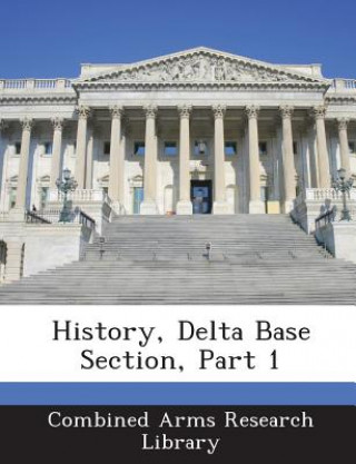 Kniha History, Delta Base Section, Part 1 